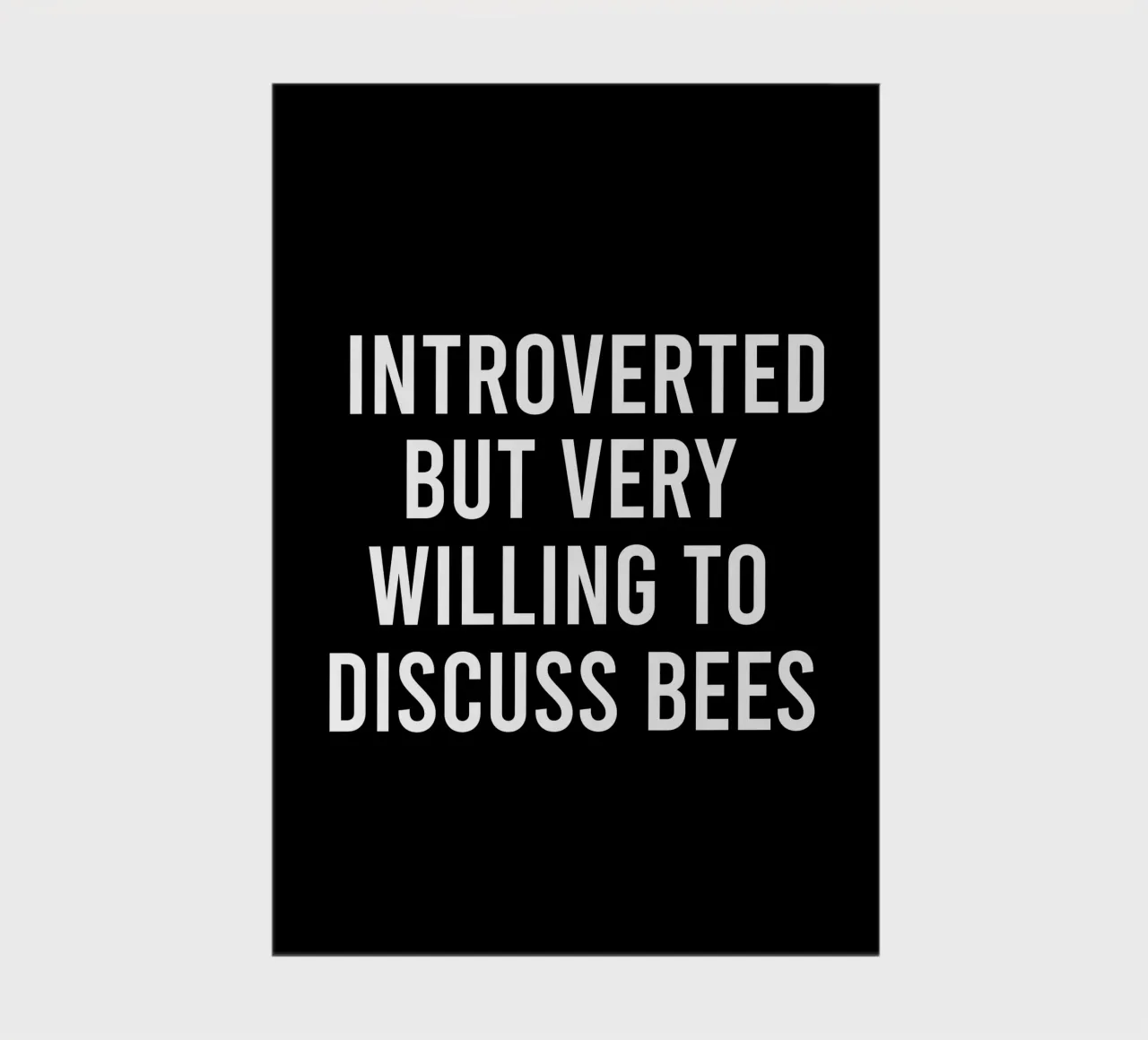 Introverted but very willing to discuss bees Notizbuch von happieeagle