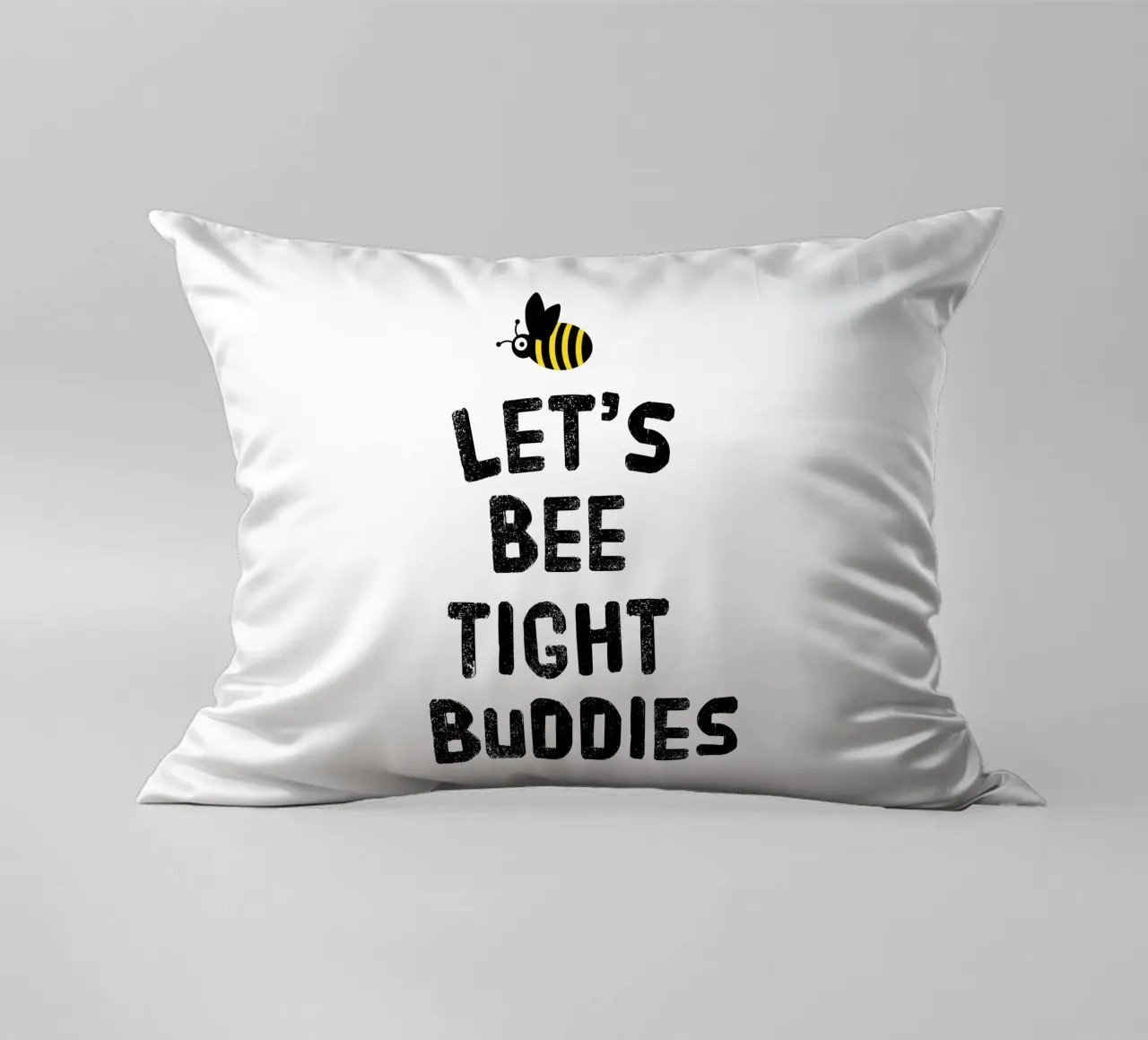 Let's bee tight buddies cuscino da happieeagle