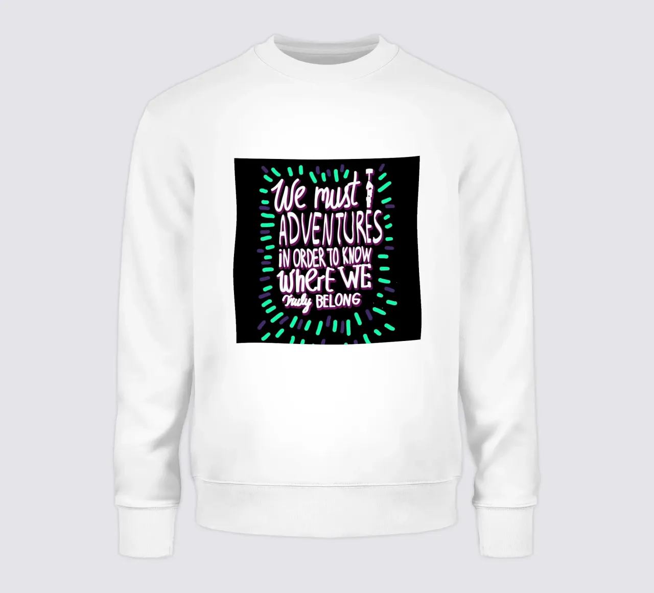 We Must Take Adventures Back sweatshirt van Vasare Nar