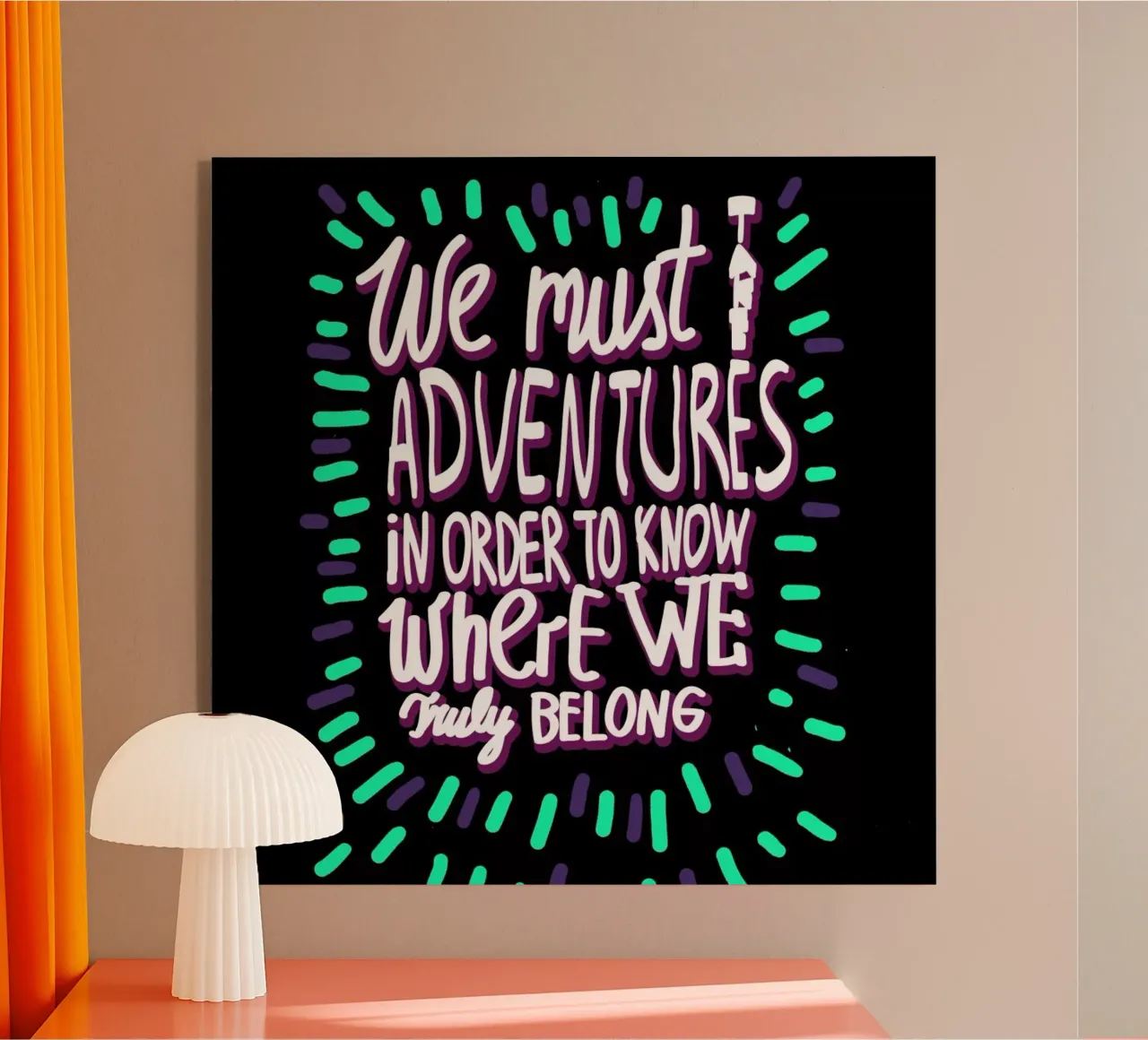 We Must Take Adventures Back plexiglass da Vasare Nar
