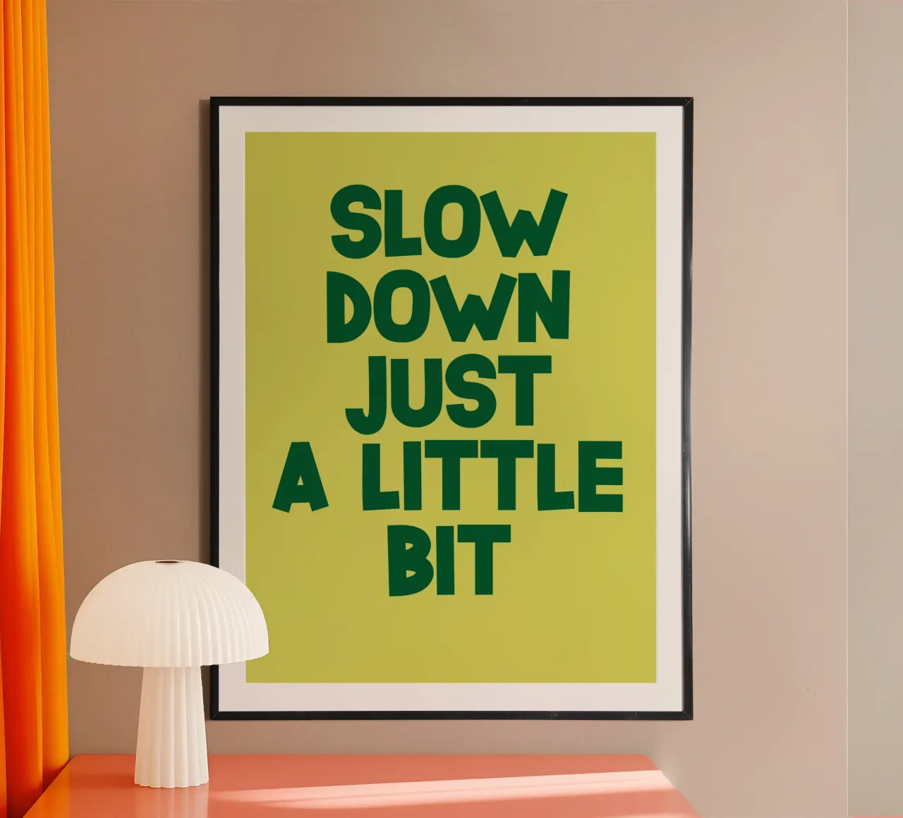 slow down just a little bit poster da ramosashop