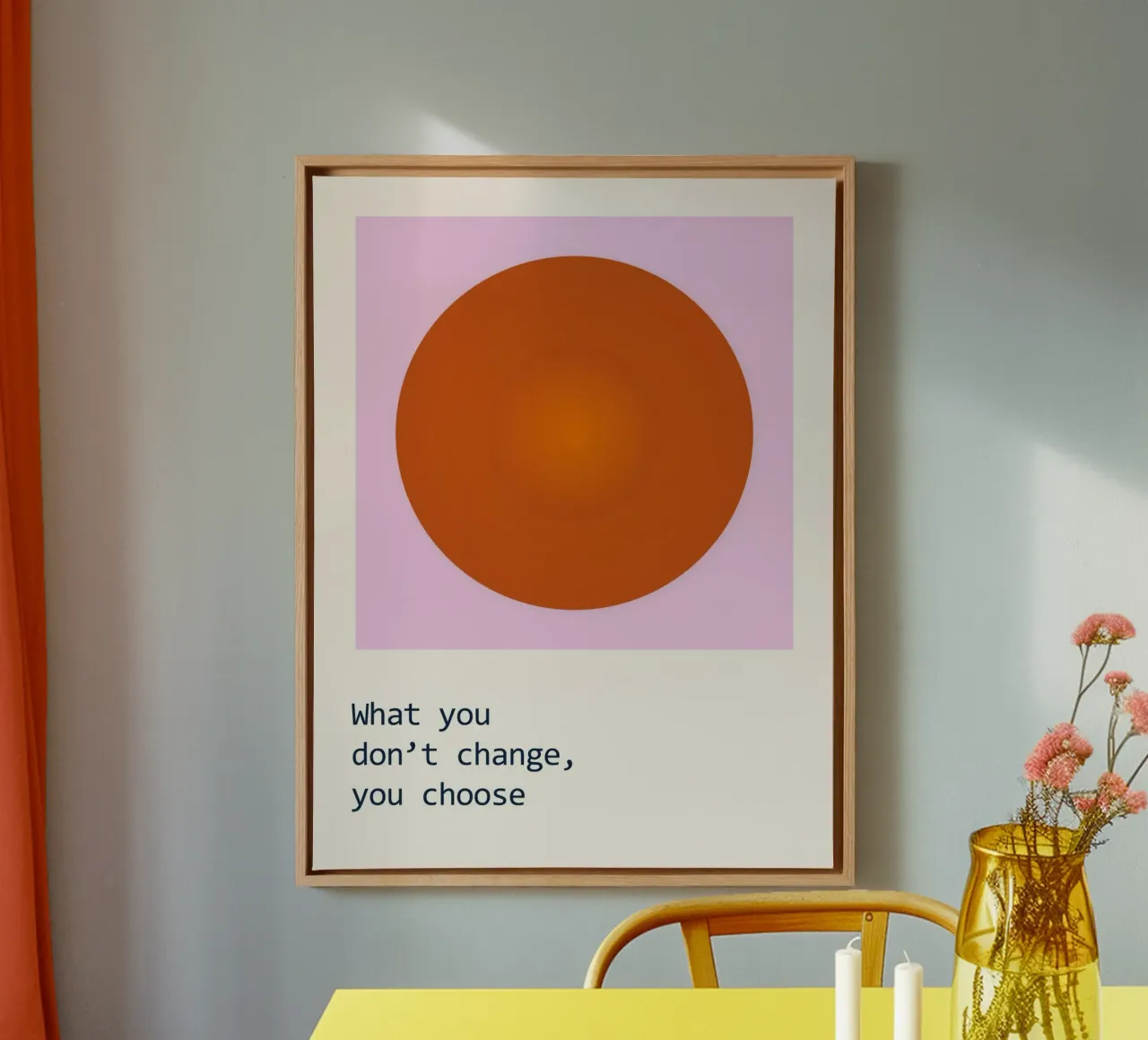 What you don't change you choose canvas by B Art