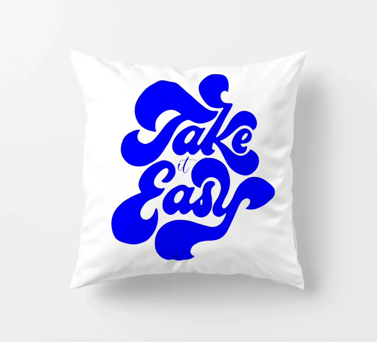 take it easy, citazione motivazionale cuscino da The True Type
