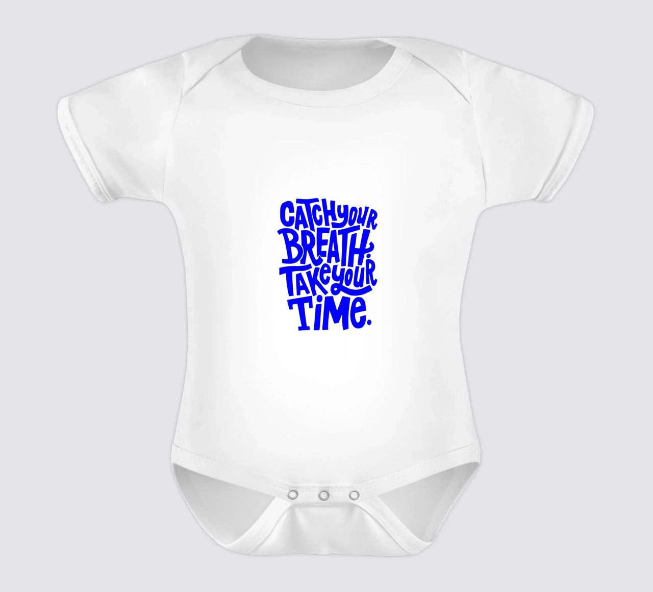 catch your breath, take your time, motivational statement q short-sleeve baby romper by The True Type
