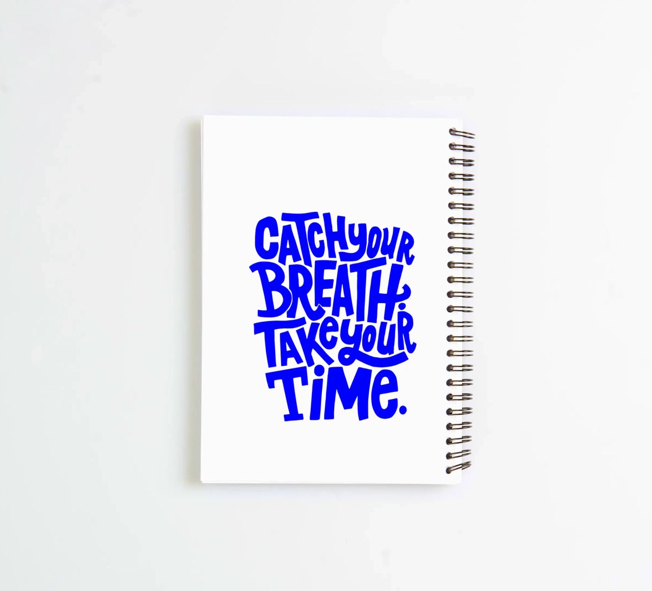 catch your breath, take your time, motivational statement q spiral notebook by The True Type