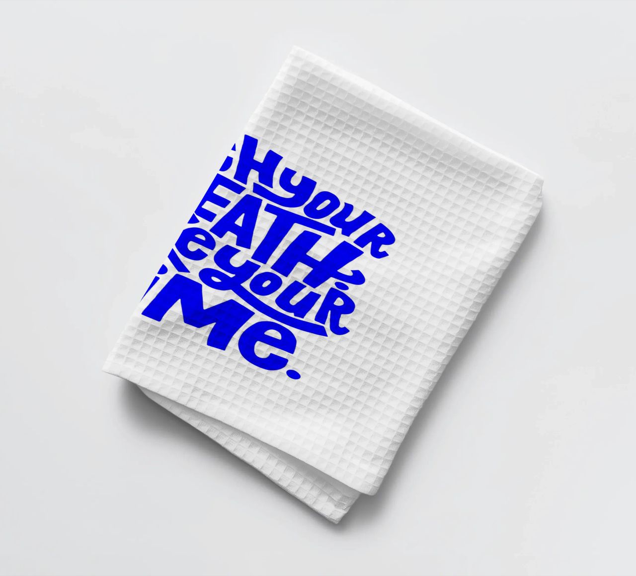 catch your breath, take your time, motivational statement q tea towel by The True Type
