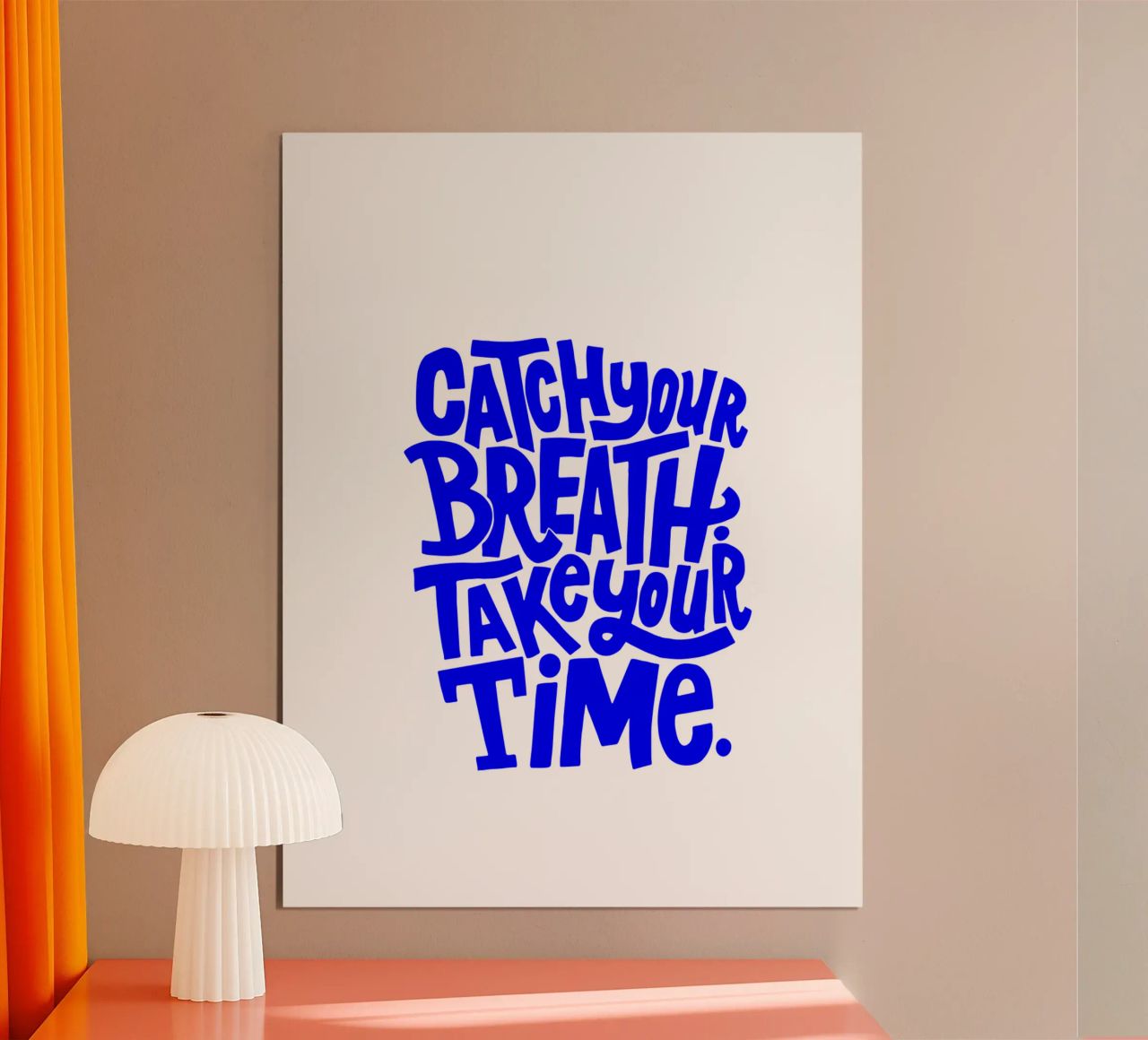catch your breath, take your time, motivational statement q poster by The True Type