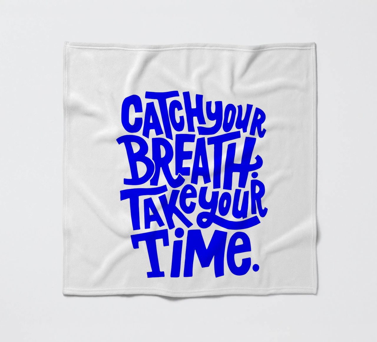 catch your breath, take your time, motivational statement q fleece blanket by The True Type