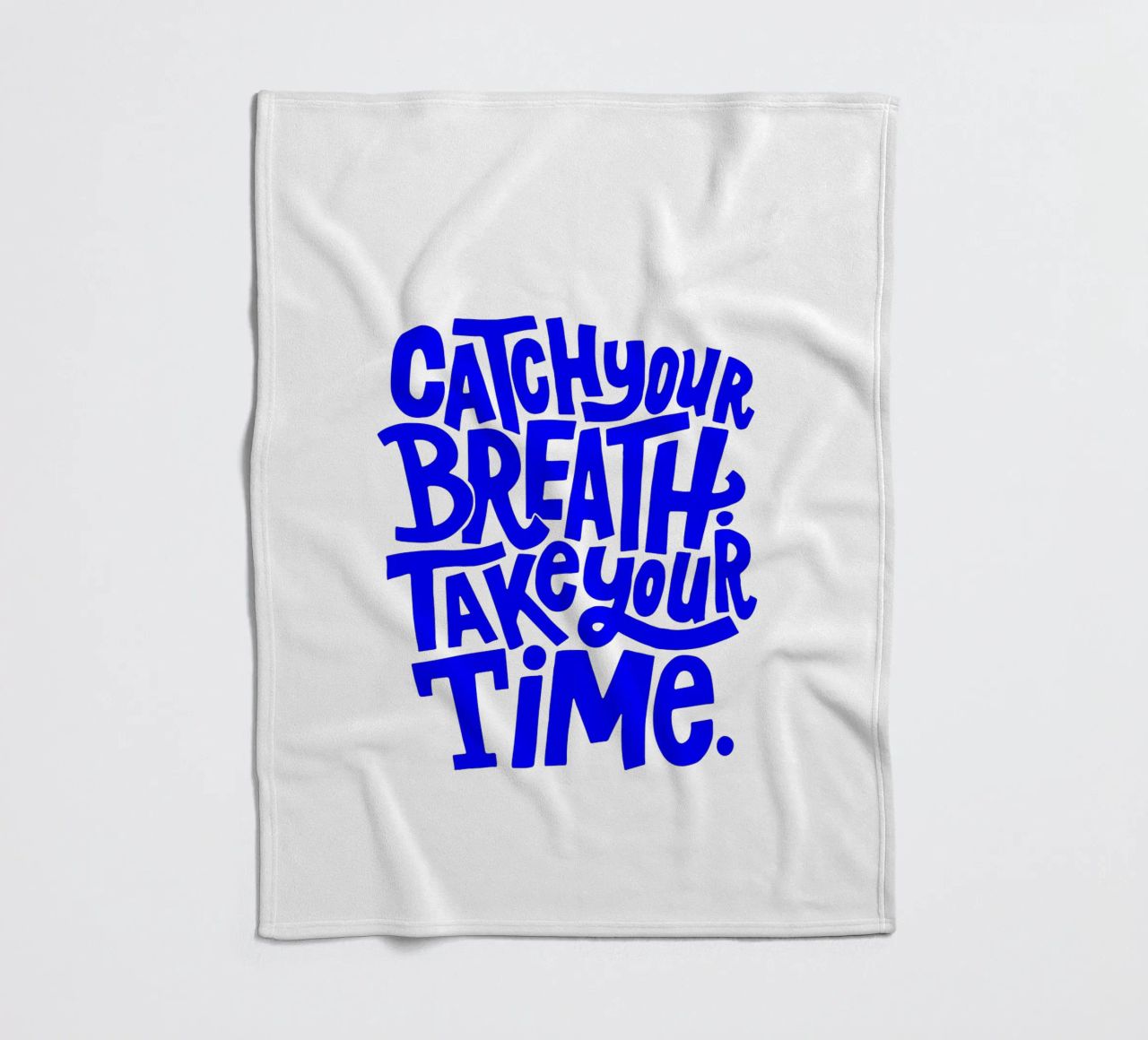 catch your breath, take your time, motivational statement q fleece blanket by The True Type