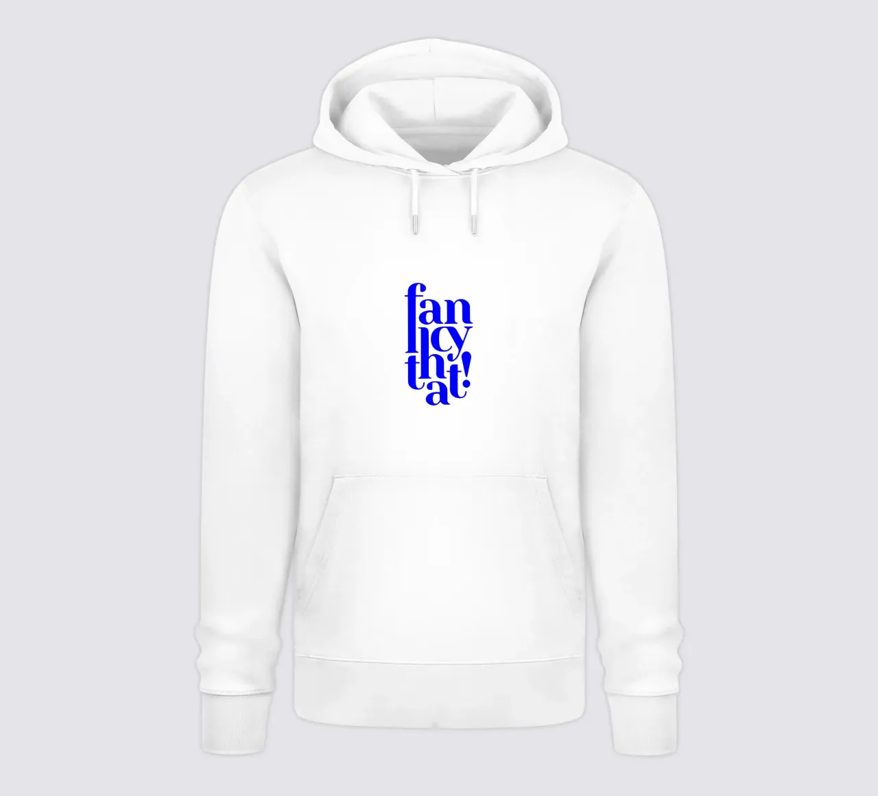 fancy that! motivational statement quote hoodie by The True Type