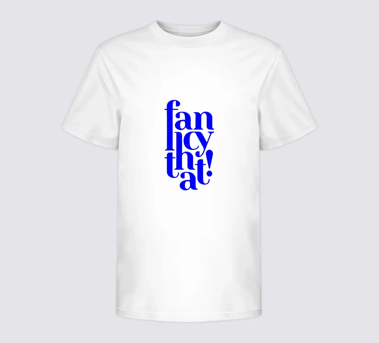 fancy that! motivational statement quote kids t-shirt by The True Type