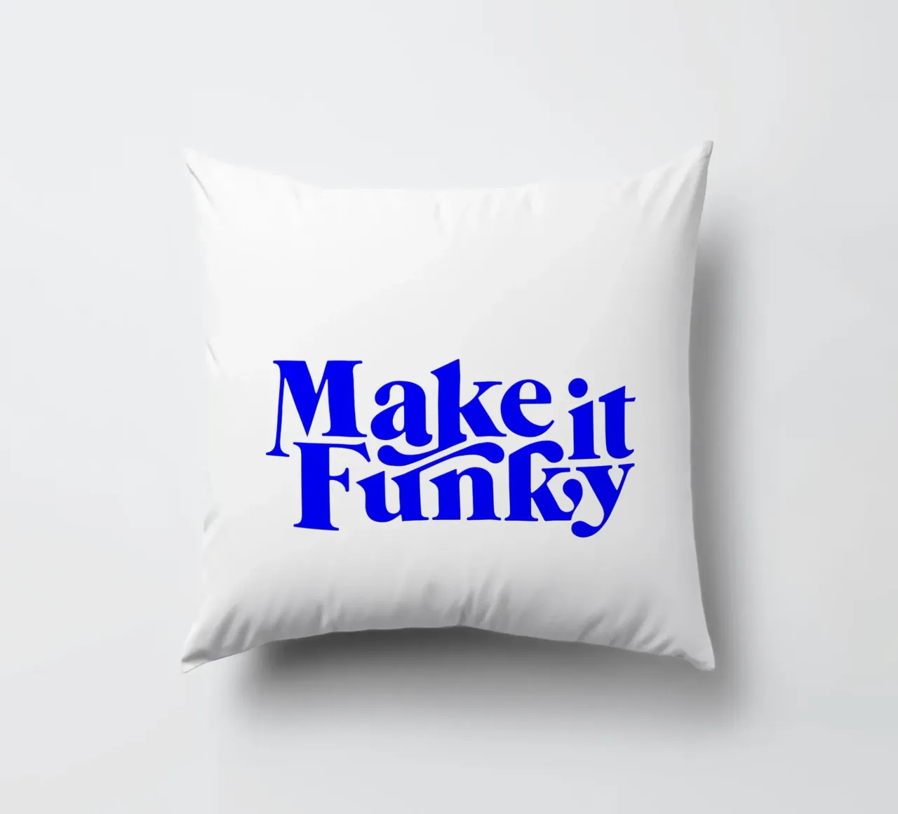 make it funky, motivational statement quote decorative cushion by The True Type