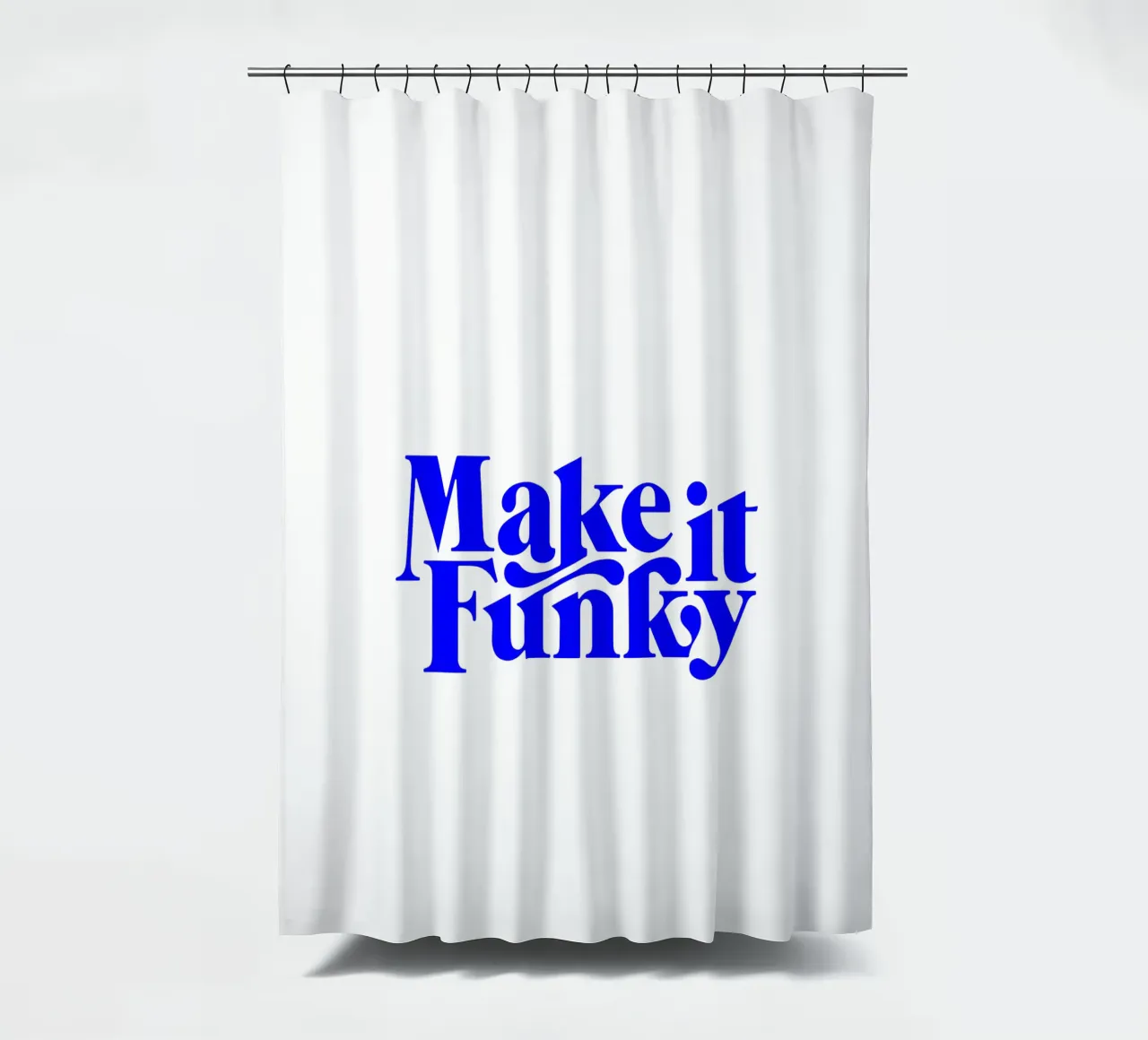 machen Sie es funky, motivierende Aussage Zitat Duschvorhang von The True Type