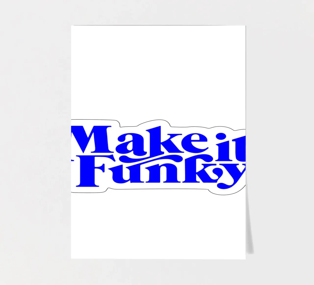 machen Sie es funky, motivierende Aussage Zitat Stickerbogen von The True Type