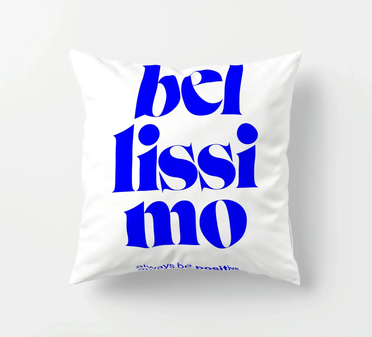bellissimo statement print: siate positivi e riconoscenti cuscino da The True Type