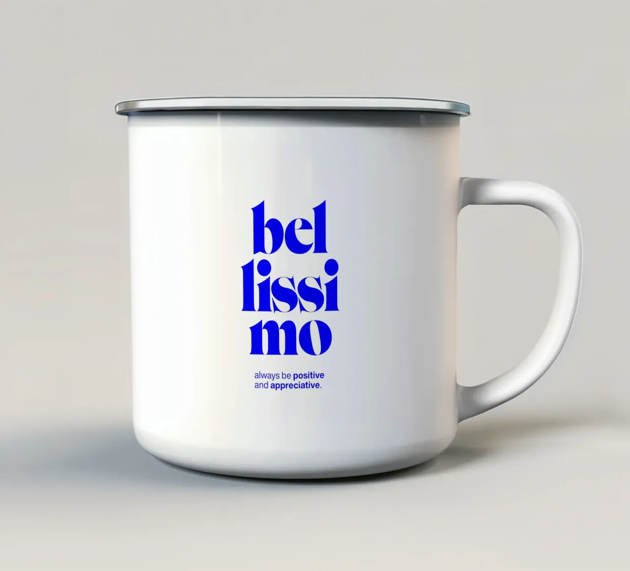 bellissimo statement print: positiv und wertschätzend sein Emaille Tasse von The True Type