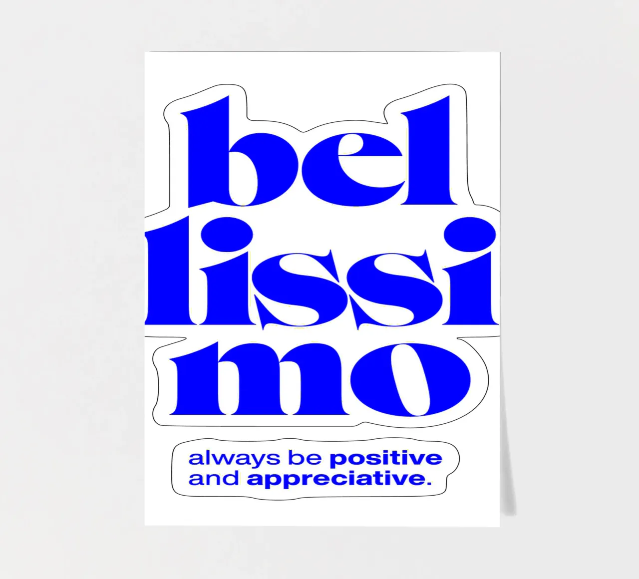 bellissimo statement print: positiv und wertschätzend sein Stickerbogen von The True Type