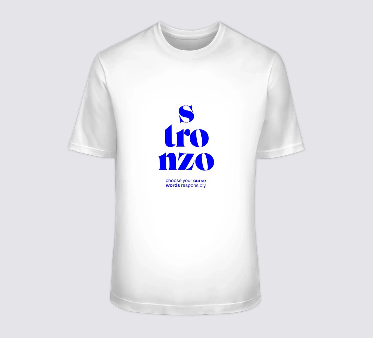 stronzo statement print: Wählen Sie Ihre Schimpfwörter verantwortungsvoll T-Shirt von The True Type