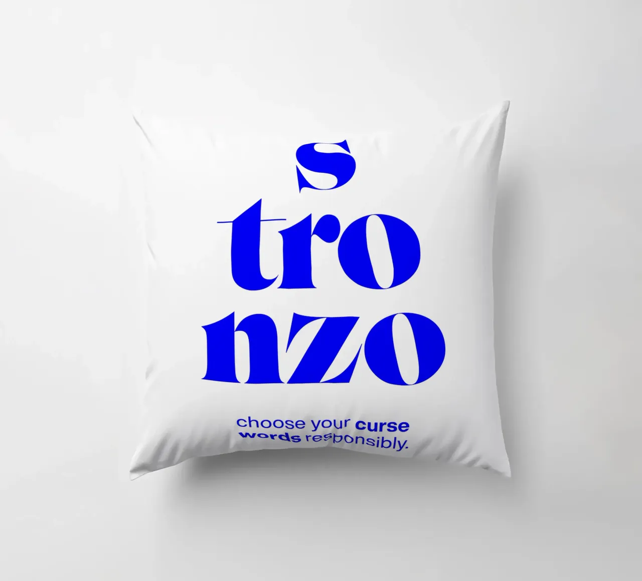 stronzo statement print: choose your curse words responsibly decorative cushion by The True Type