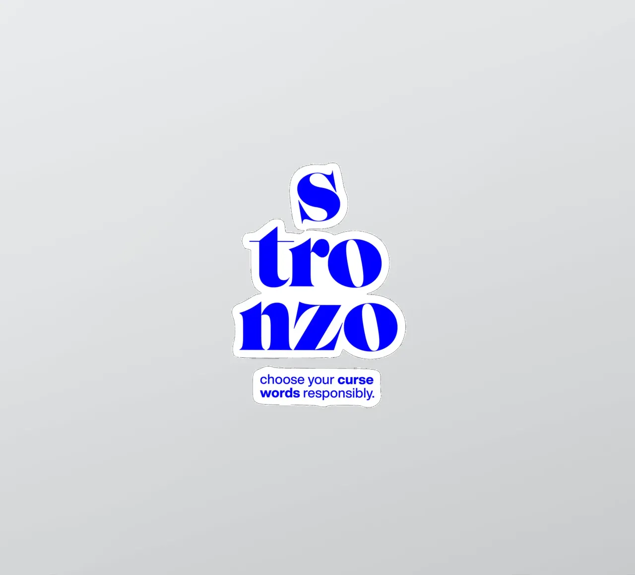 stronzo statement print: choose your curse words responsibly sticker by The True Type