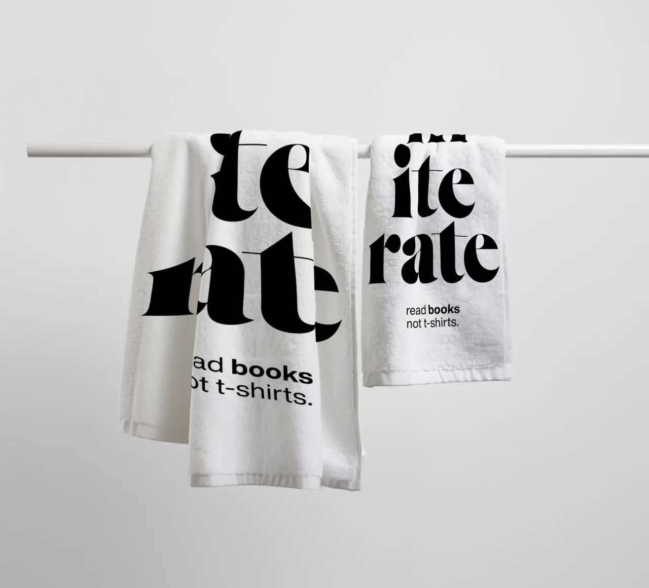 illiterate statement print: read books not t-shirts. towel by The True Type