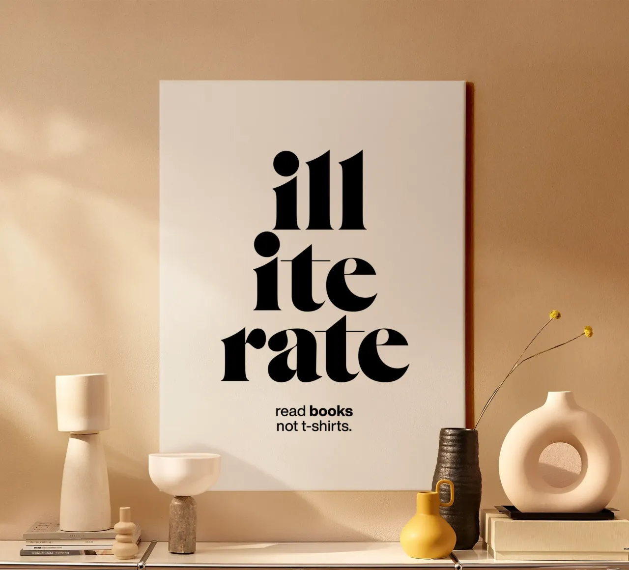 illiterate statement print: read books not t-shirts. canvas by The True Type
