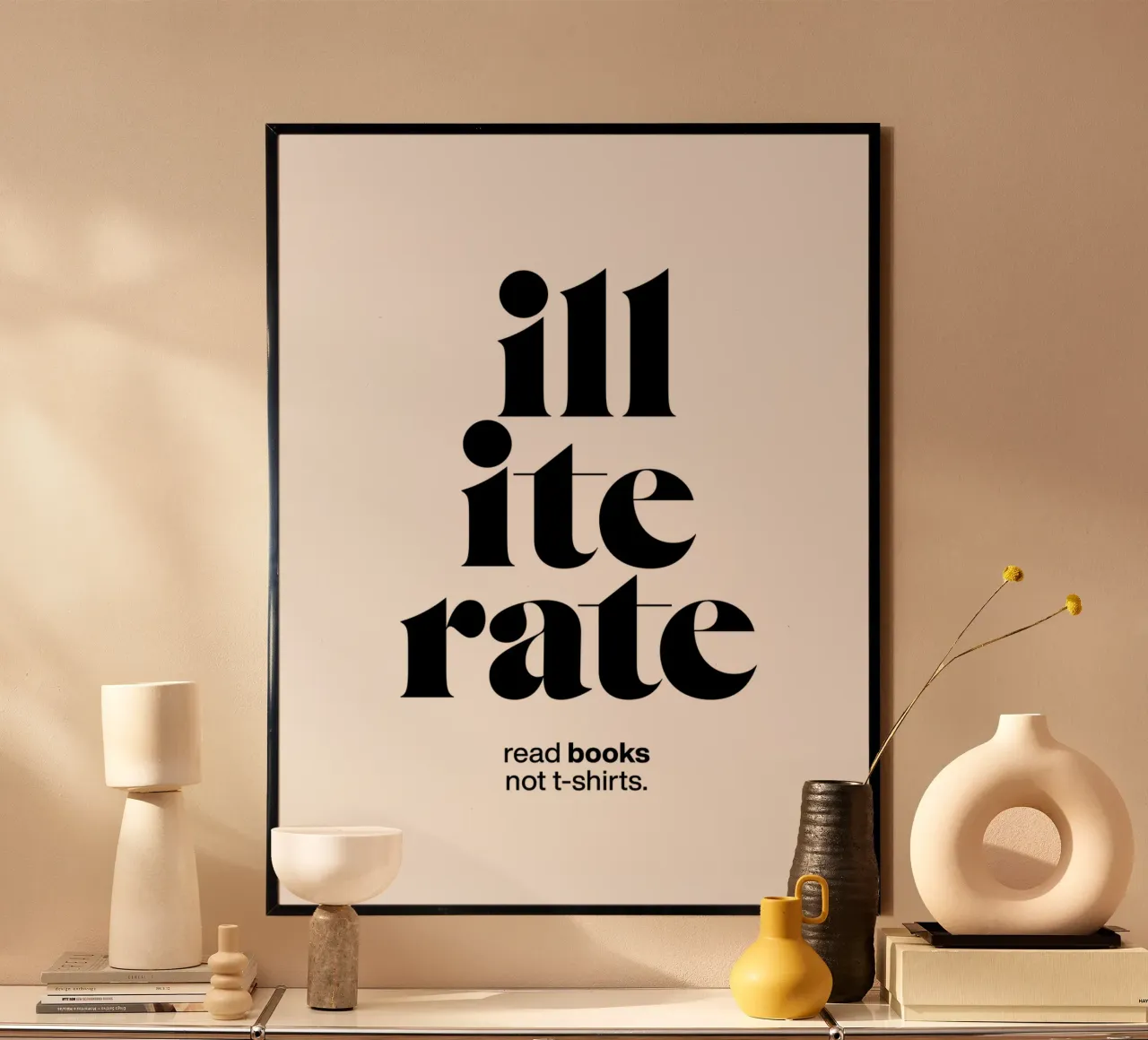 declaración analfabeta impresión: leer libros no camisetas. poster con marco de plástico de The True Type