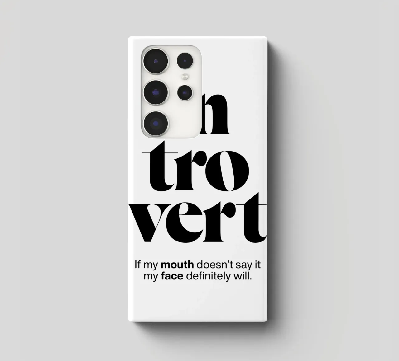introvert: If my mouth doesn’t say it my face will samsung phone case by The True Type