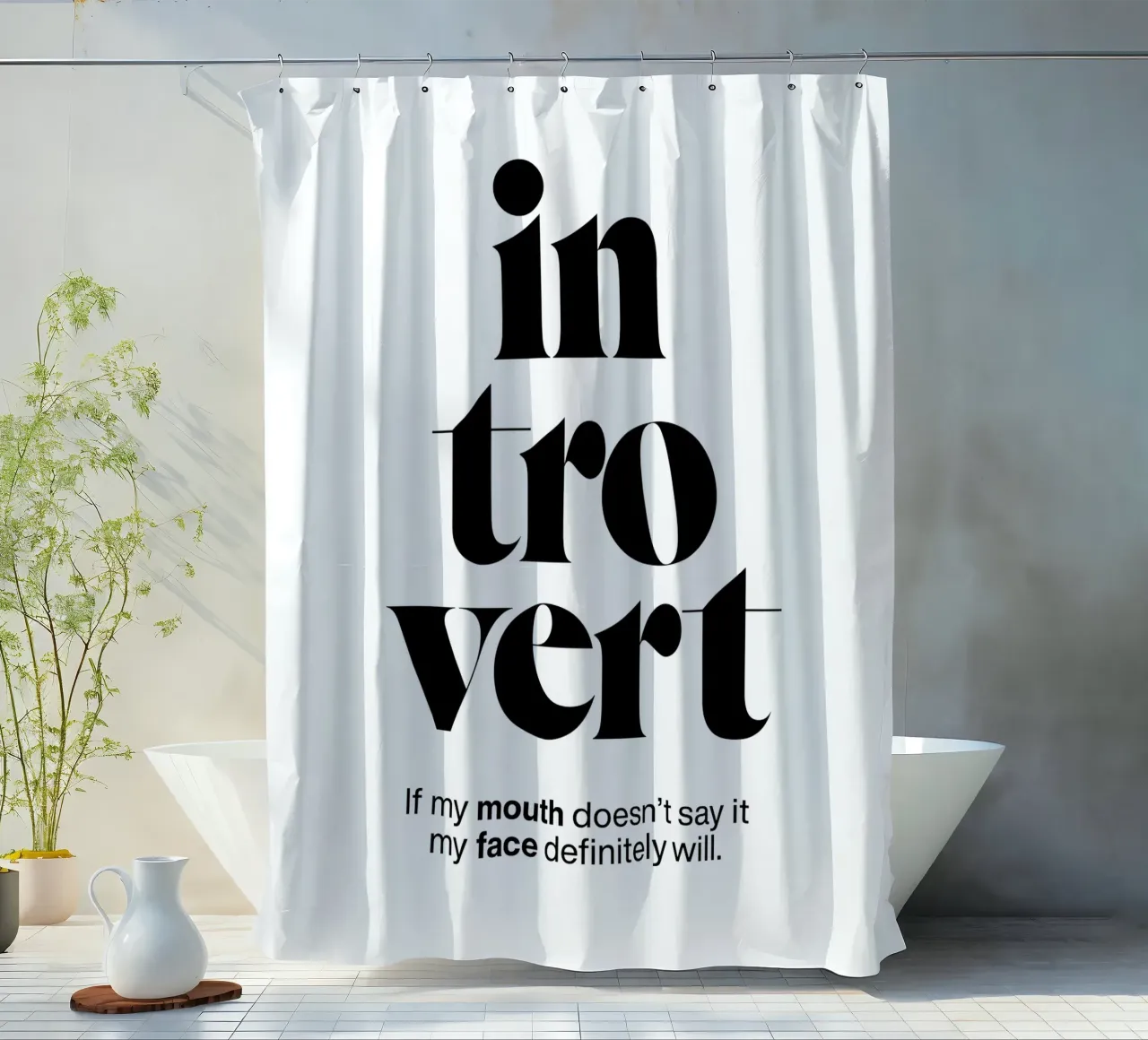 introvert: If my mouth doesn’t say it my face will shower curtain by The True Type