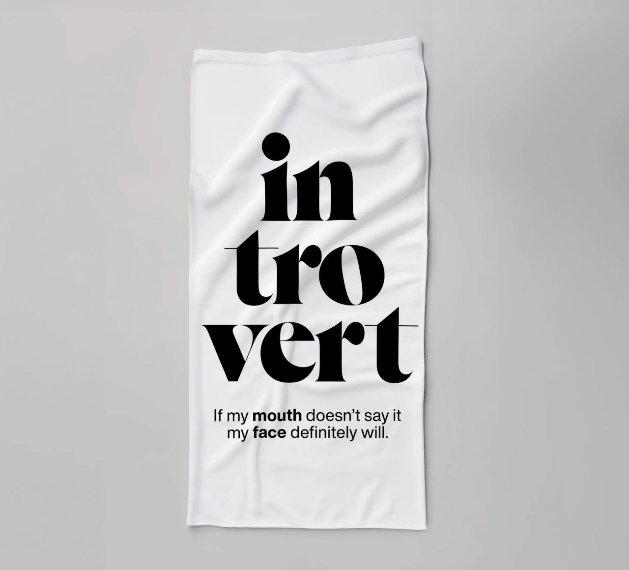 introvertiert: Wenn mein Mund es nicht sagt, tut es mein Gesicht Handtuch von The True Type