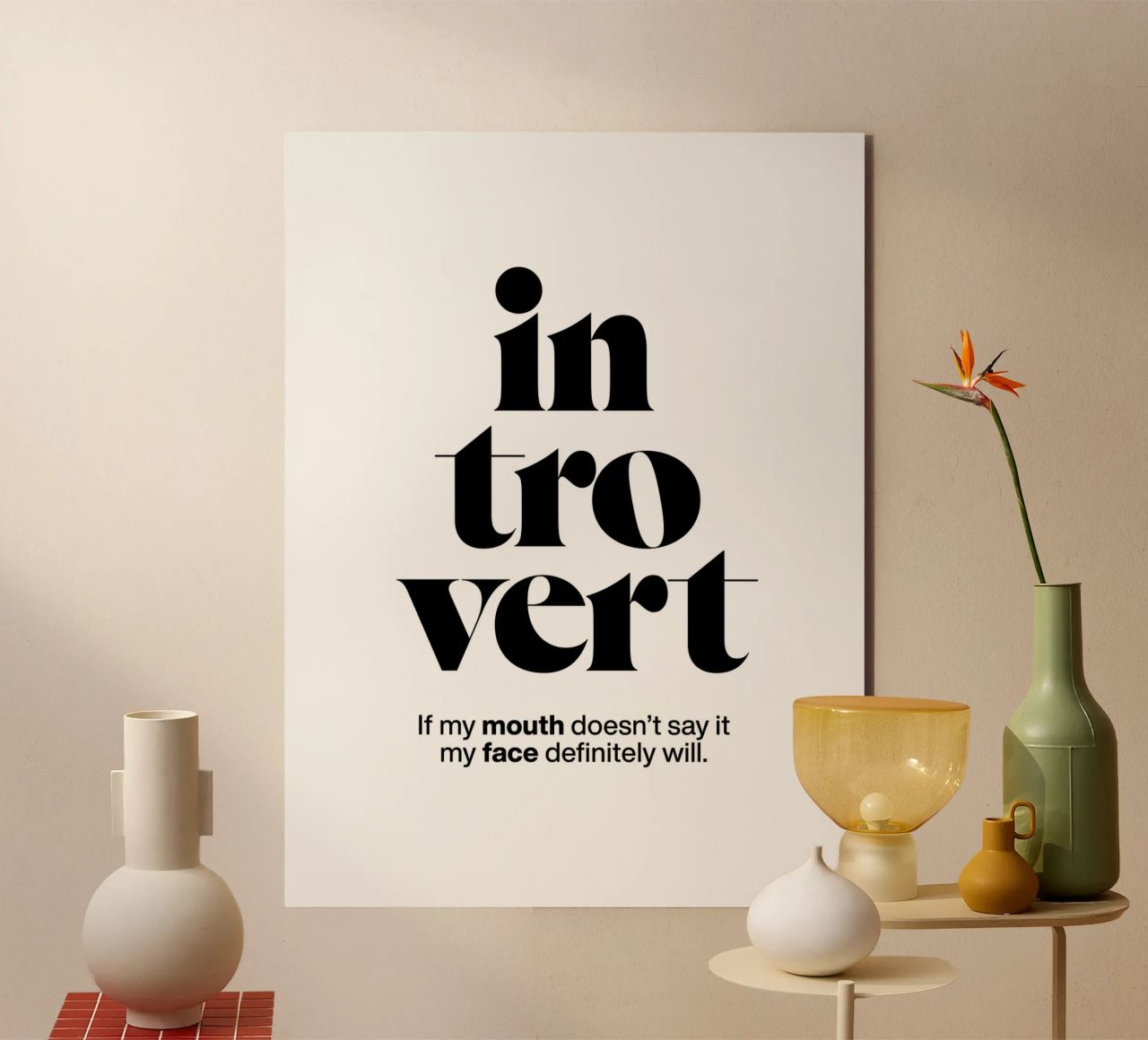 introvert: If my mouth doesn’t say it my face will alu-dibond by The True Type