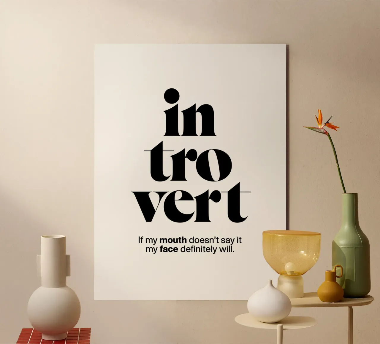 introverti : Si ma bouche ne le dit pas, mon visage le dira. alu dibond de The True Type