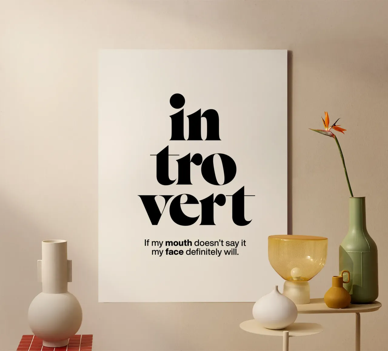 introvert: If my mouth doesn’t say it my face will canvas by The True Type