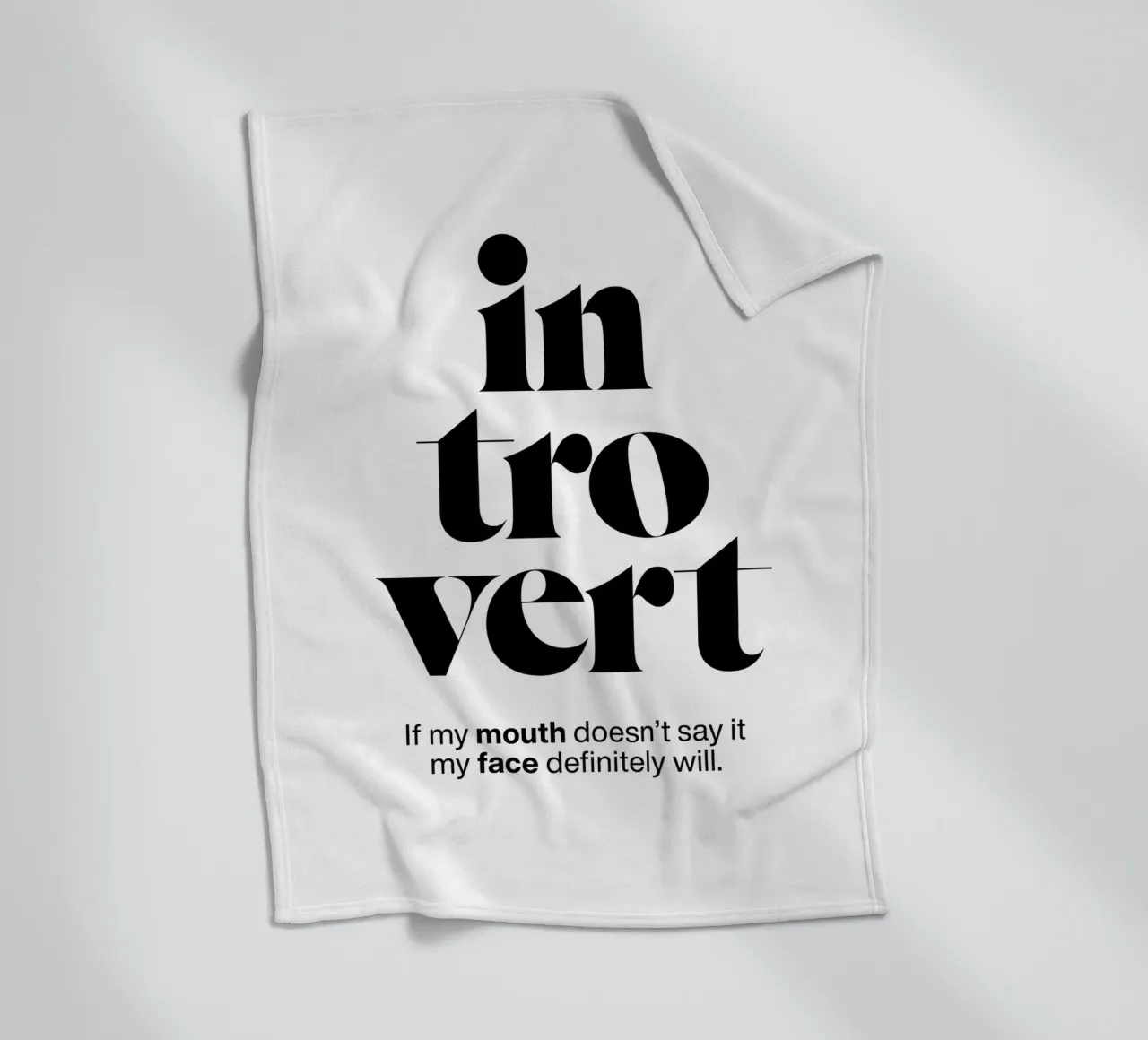 introvert: If my mouth doesn’t say it my face will fleece blanket by The True Type