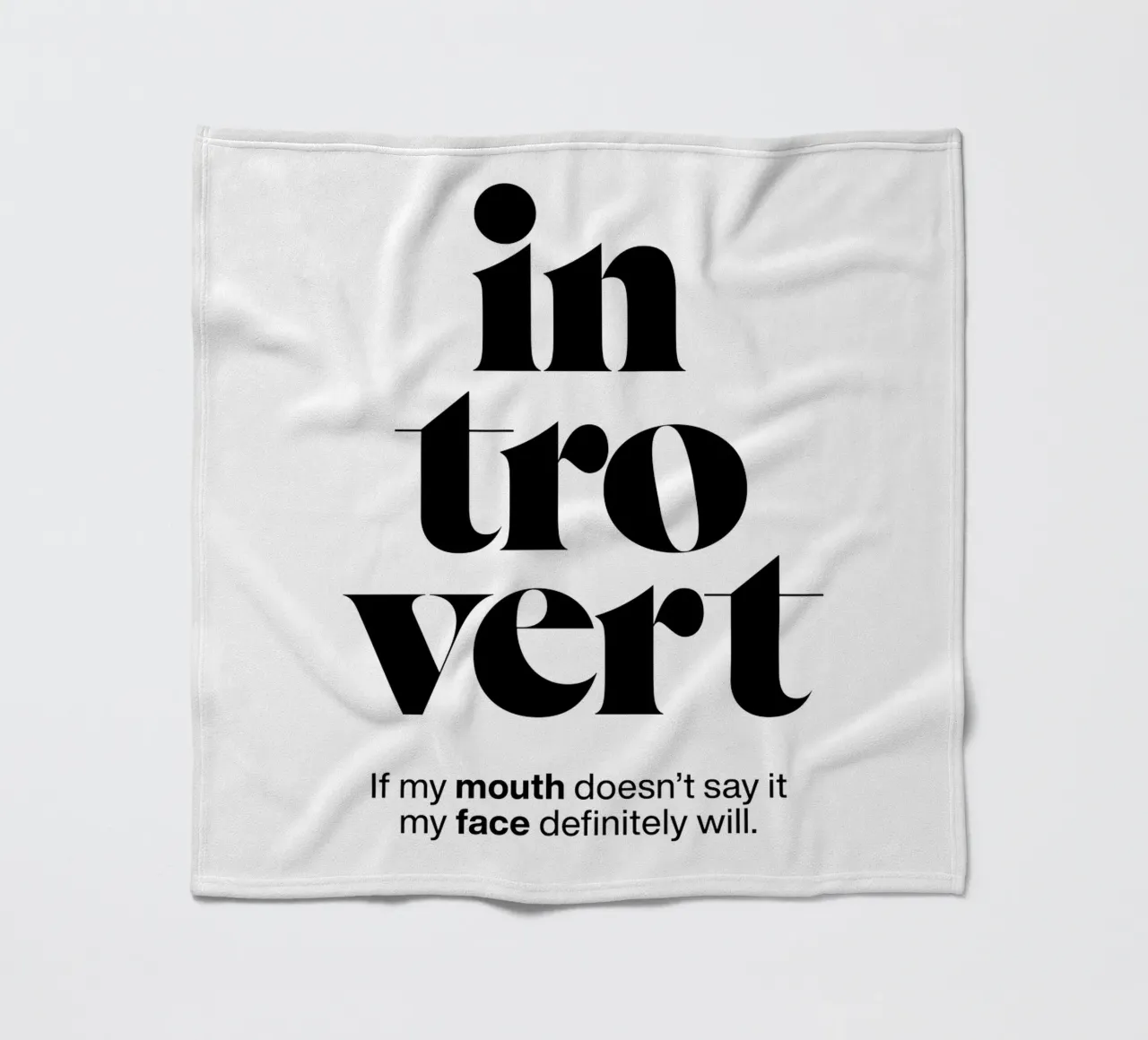 introvert: If my mouth doesn’t say it my face will fleece blanket by The True Type