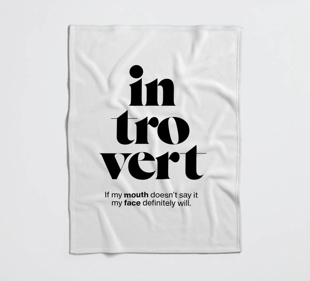 introvert: If my mouth doesn’t say it my face will fleece blanket by The True Type