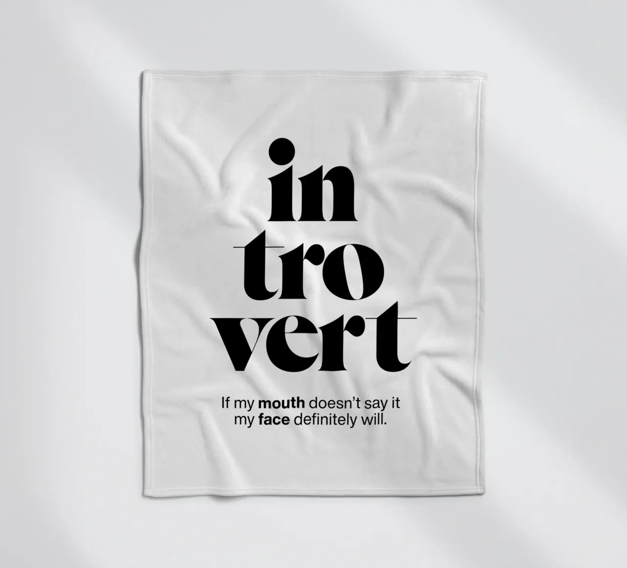 introvert: If my mouth doesn’t say it my face will fleece blanket by The True Type