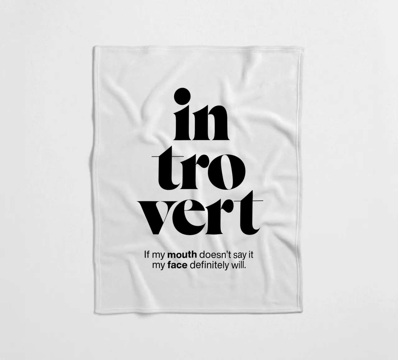 introvert: If my mouth doesn’t say it my face will fleece blanket by The True Type