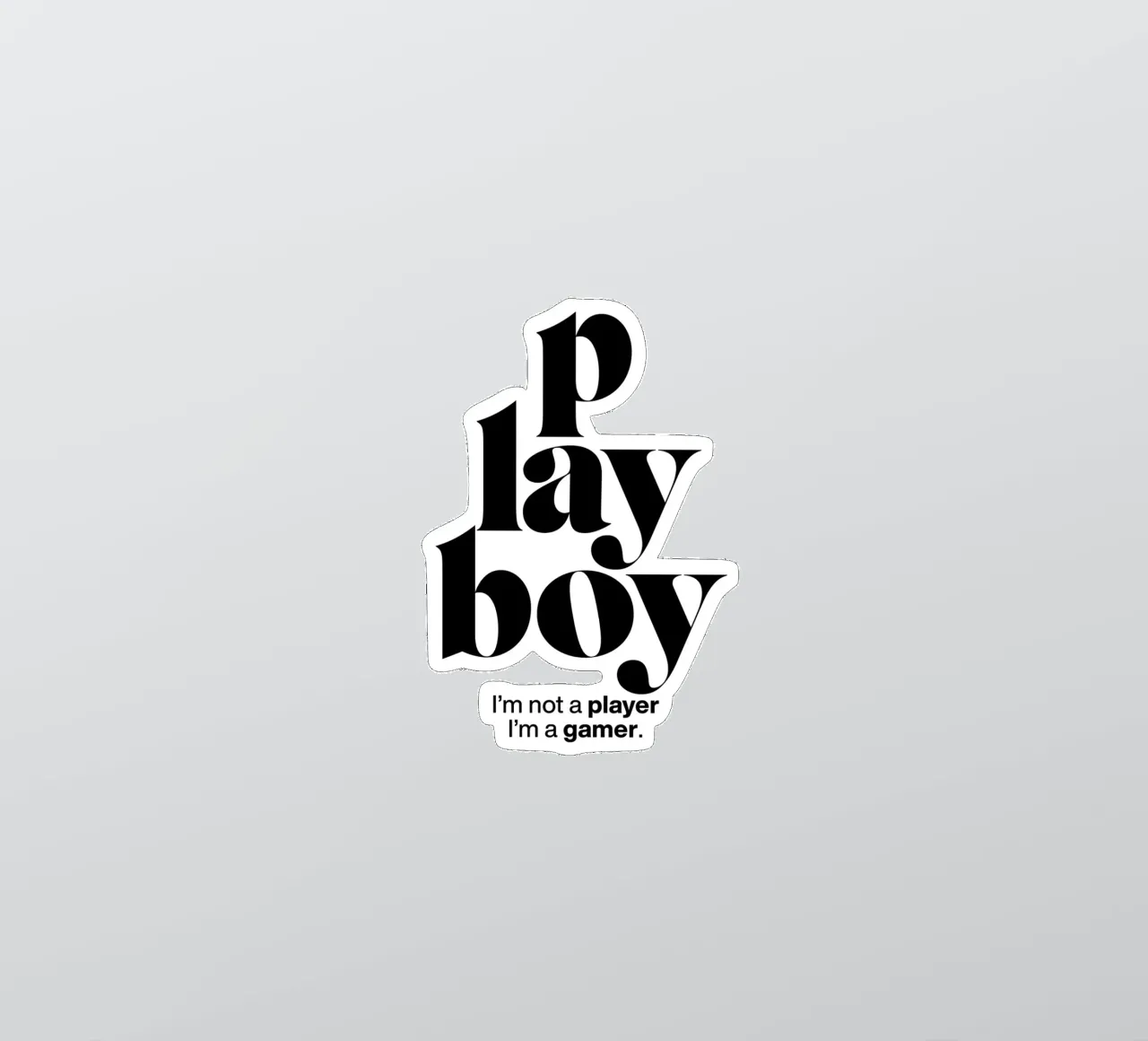 playboy statement print: I’m not a player, I’m a gamer. sticker by The True Type