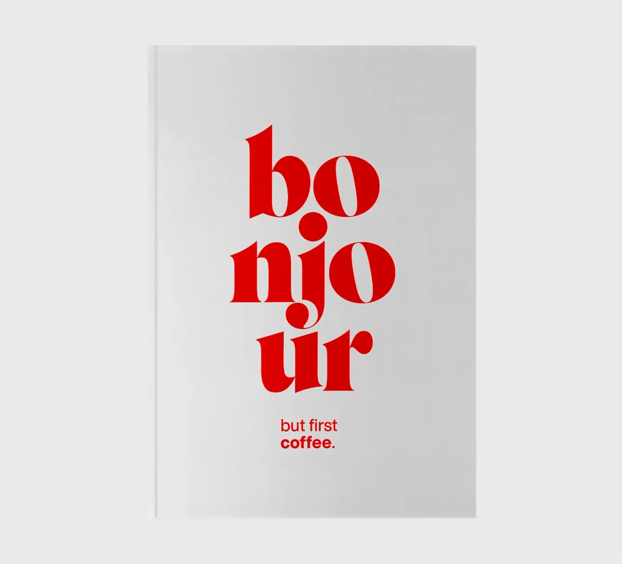 bonjour statement print: but first coffee. notebook by The True Type