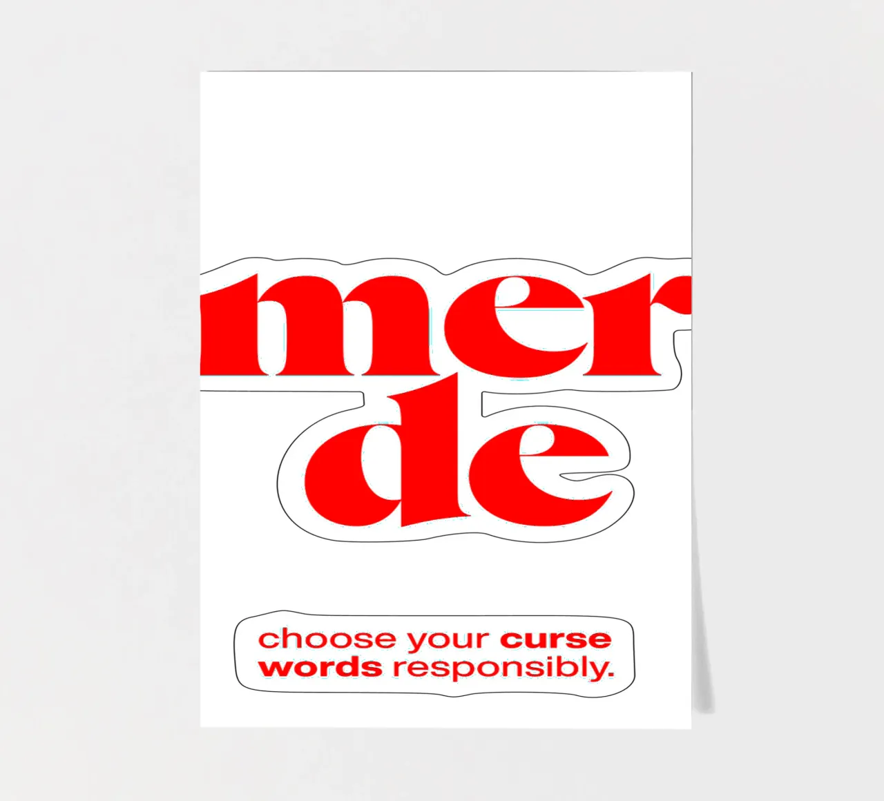stampa della dichiarazione di merde: scegliete le parolacce in modo responsabile. foglio adesivo da The True Type