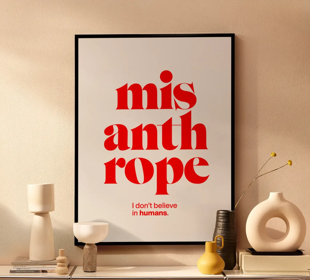 misanthrope statement print: I don’t believe in humans. poster with aluminum frame by The True Type