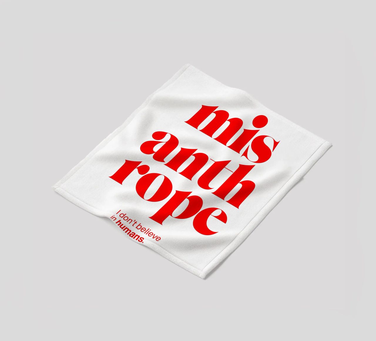 misanthrope statement print: I don’t believe in humans. fleece blanket by The True Type