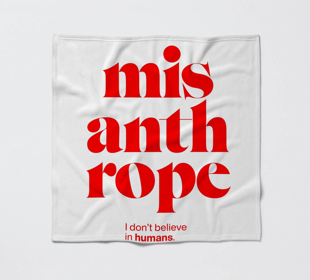 misanthrope statement print: I don’t believe in humans. fleece blanket by The True Type