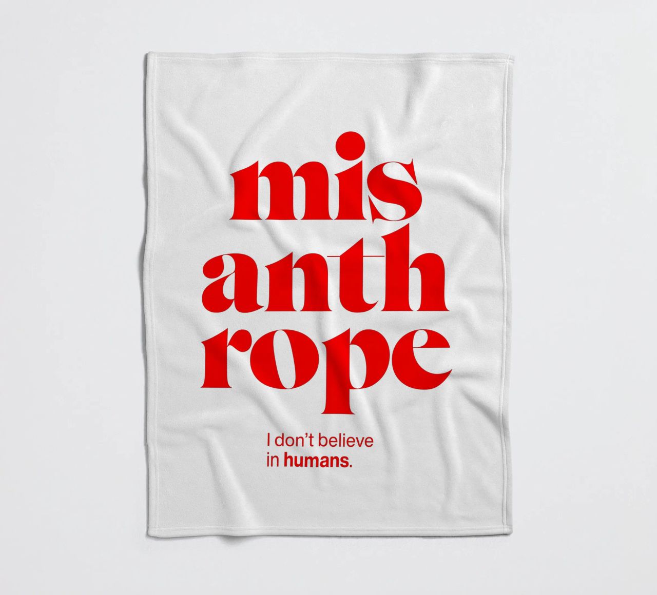 misanthrope statement print: I don’t believe in humans. fleece blanket by The True Type