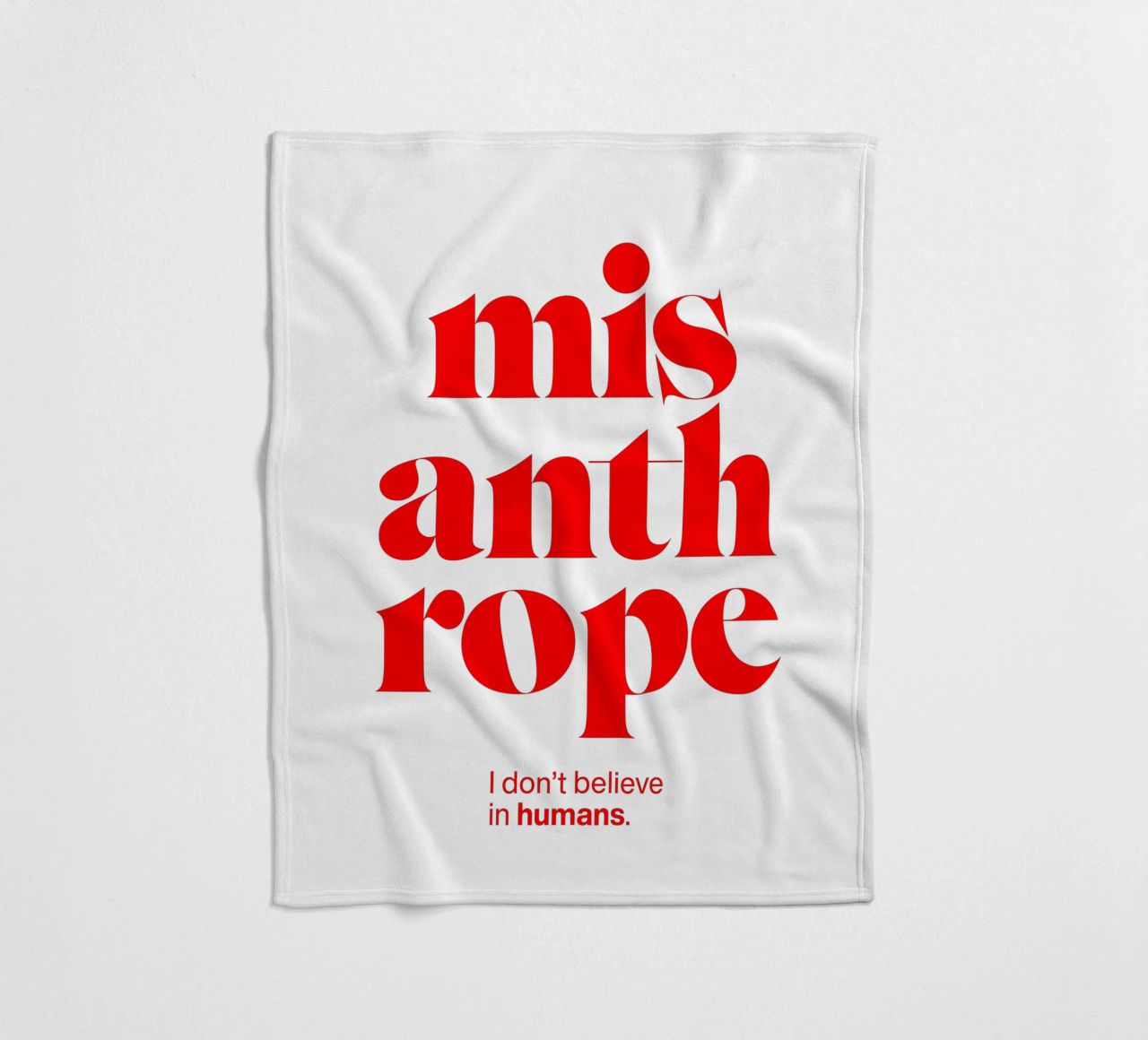 misanthrope statement print: I don’t believe in humans. fleece blanket by The True Type