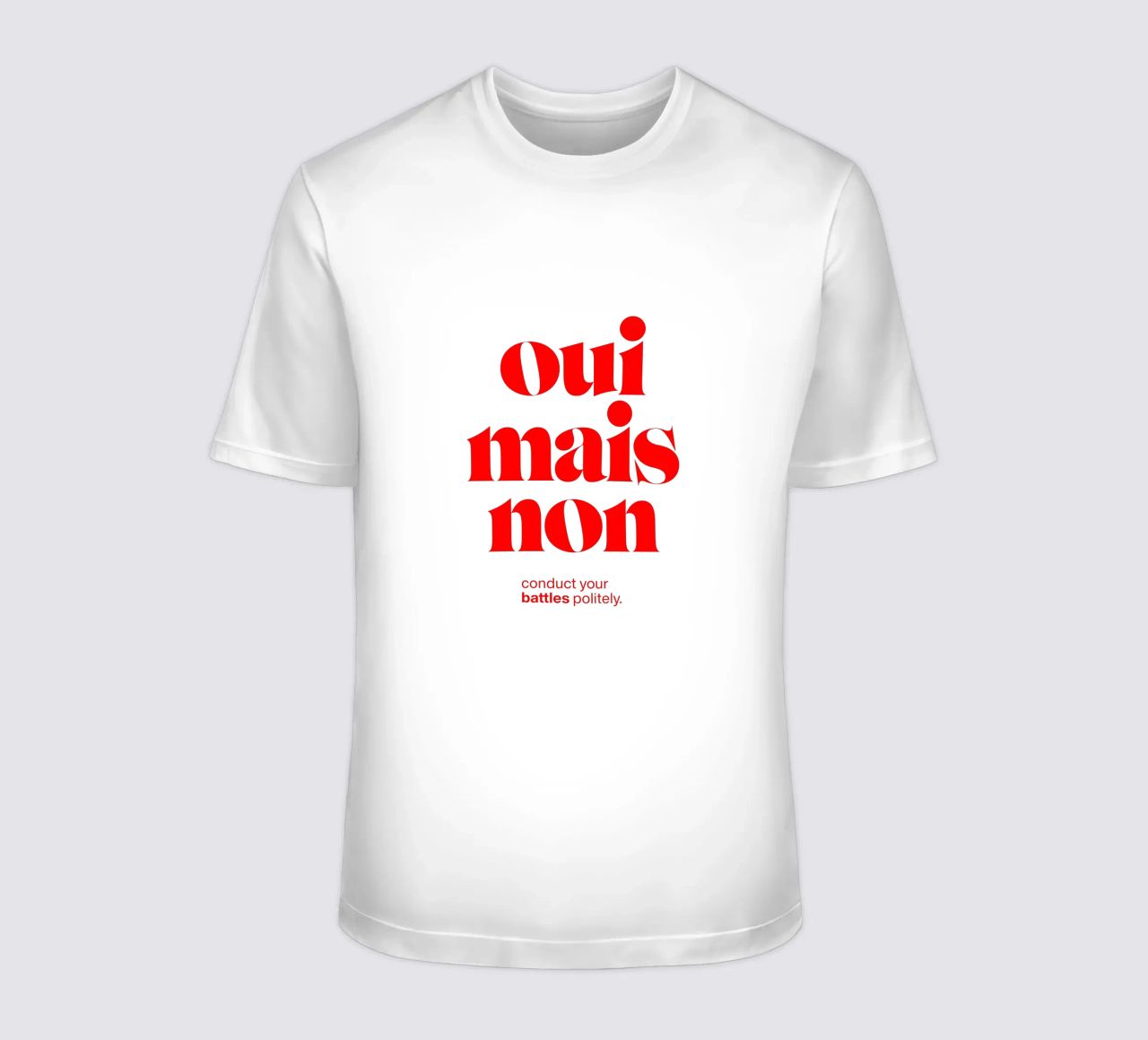 oui mais non statement print : menez vos batailles poliment. t-shirt de The True Type