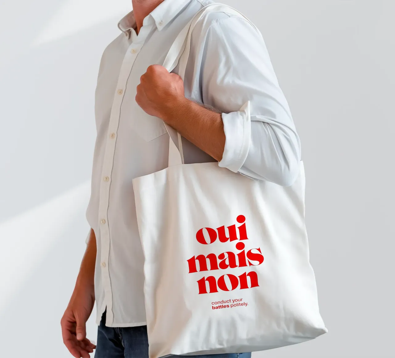oui mais non statement print: führen Sie Ihre Kämpfe höflich. Jutebeutel von The True Type
