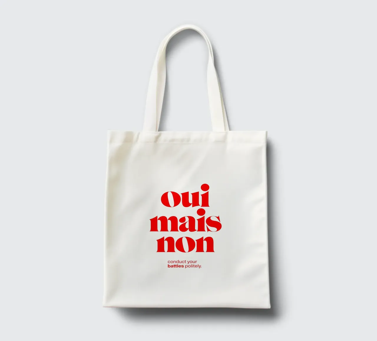 oui mais non statement print: führen Sie Ihre Kämpfe höflich. Jutebeutel von The True Type