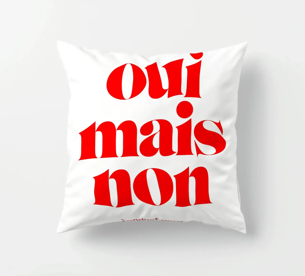 oui mais non statement print: conducete le vostre battaglie con educazione. cuscino da The True Type